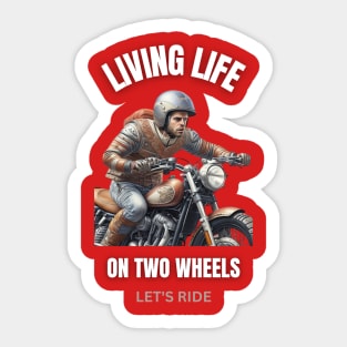 Living Life On Two Wheels Sticker